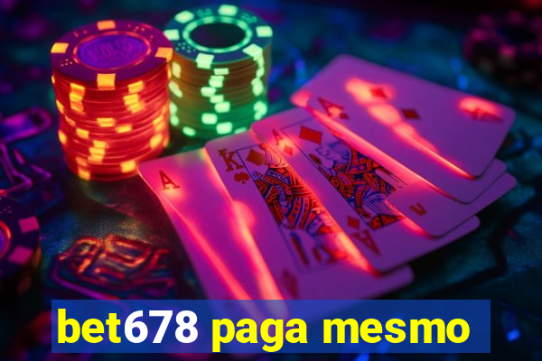 bet678 paga mesmo